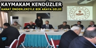 Kaymakam Kendüzler, Kanat Önderleriyle Bir Araya Geldi