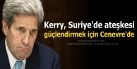 Kerry, Suriye'de ateşkesi güçlendirmek için Cenevre'de