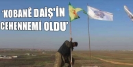 ‘Kobanê DAİŞ'in cehennemi oldu’