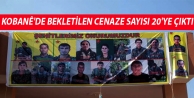 Kobanê'de bekletilen cenaze sayısı 20'ye çıktı