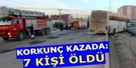 Korkunç kazada:7 kişi öldü