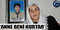 'Kurtar Beni Anne'