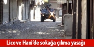 Lice ve Hani’de sokağa çıkma yasağı