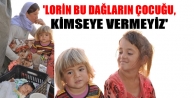 Lorin bu dağların çocuğu