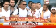 Lukas Podolski, İstanbul'da