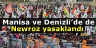 Manisa ve Denizli’de de Newroz yasaklandı