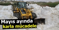 Mayıs ayında karla mücadele