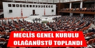 Meclis Genel Kurulu olağanüstü toplandı