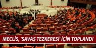 Meclis, 'Savaş tezkeresi' için toplandı