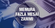 Memur fazla mesai ücreti zammı 