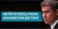 Metin Feyzioğlu’ndan akademisyenlere tepki