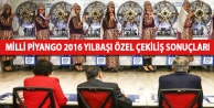 Milli Piyango 2016 yılbaşı özel çekiliş sonuçları