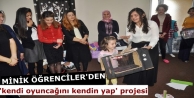 Minik Öğrenciler'den 'Kendi oyuncağını kendin...