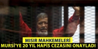 Mısır mahkemeleri Mursi'ye 20 yıl hapis cezasını...