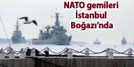 NATO gemileri İstanbul Boğazı'nda