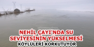 Nehil Çayı'nda Su Seviyesinin Yükselmesi Köylüleri...