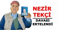 Nezir Tekçi davası ertelendi