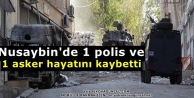 Nusaybin'de 1 polis ve 1 asker hayatını kaybetti