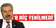 O hiç yenilmedi