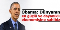 Obama: Dünyanın en güçlü ve dayanıklı ekonomisine...