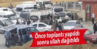 Önce toplantı yapıldı sonra silah dağıtıldı