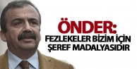 Önder: Fezlekeler bizim için şeref madalyasıdır