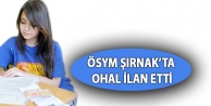 ÖSYM Şırnak’ta OHAL ilan etti