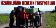 Özgürlüğün bedelini taşıyorlar