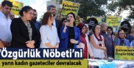 ‘Özgürlük Nöbeti’ni yarın kadın gazeteciler...