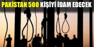 Pakistan 500 kişiyi idam edecek