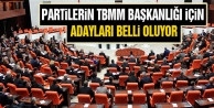 Partilerin TBMM Başkanlığı için adayları belli...