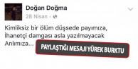 Paylaştığı mesajı yürek burktu