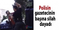 Polisin gazetecinin başına silah dayadığı görüntüler...