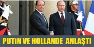 Putin ve Hollande IŞİD ile mücadelede uzlaştı