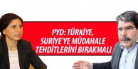 PYD: Türkiye, Suriye'ye müdahale tehditlerini bırakmalı