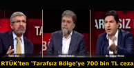 RTÜK’ten ‘Tarafsız Bölge’ye 700 bin TL ceza