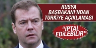 Rusya Başbakanı'ndan Türkiye açıklaması: İptal...