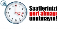 Saatlerinizi geri almayı unutmayın!