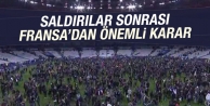 Saldırıları sonrası Fransa'dan önemli karar