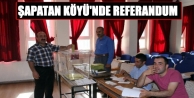 Şapatan Köyünde Referandum 