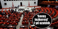 'Savaş tezkeresi' 1 yıl uzatıldı