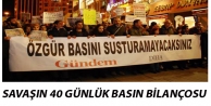 Savaşın 40 günlük basın bilançosu