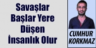 Savaşlar Başlar Yere Düşen İnsanlık Olur