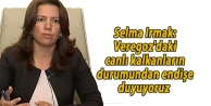 Selma Irmak: Veregoz'daki canlı kalkanların durumundan...