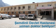 Şemdinli Devlet Hastanesi uzman doktor bekliyor!