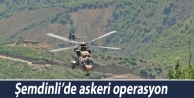 Şemdinli’de askeri operasyon