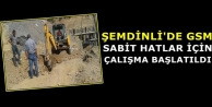 Şemdinli’de GSM, sabit hatlar için çalışma...