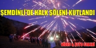 Şemdinli’de Halk Şöleni Kutlandı