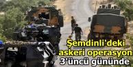 Şemdinli'deki askeri operasyon 3'üncü gününde