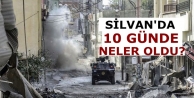 Silvan’da 10 günde neler oldu?